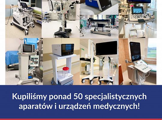 Kupiliśmy już ponad 50 aparatów i urządzeń medycznych, m.in.: